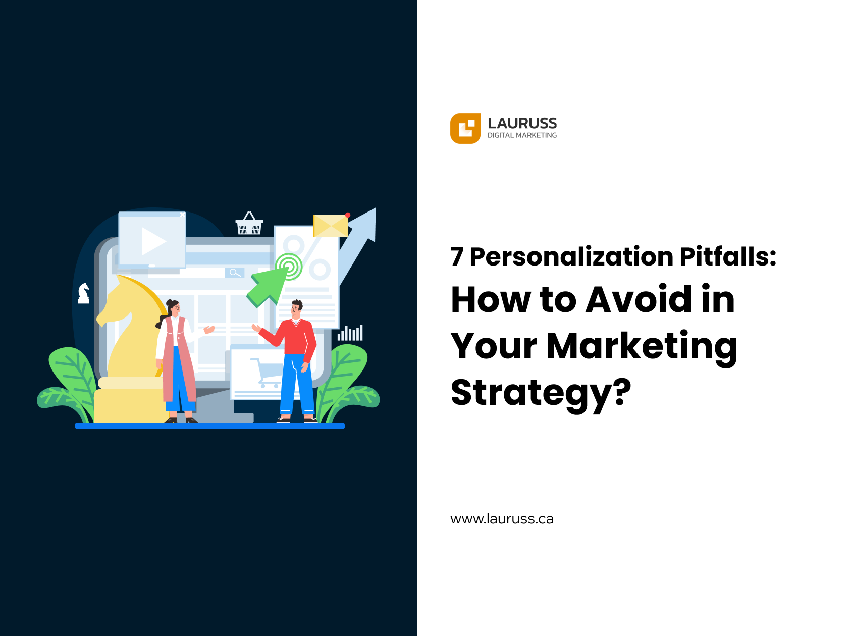 7 Personalization Pitfalls: How to Avoid in the Marketing Strategy